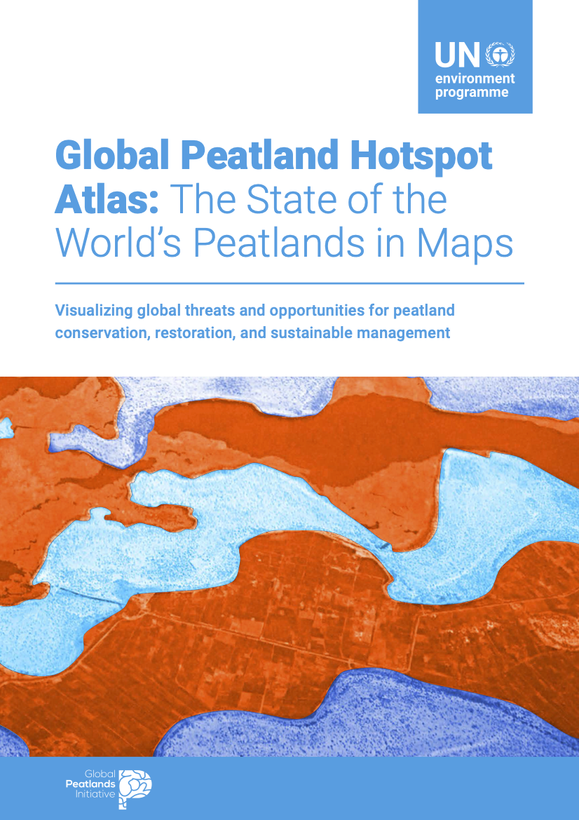 UNEP Global Peatland Hotspot Atlas 2024 UNEP Global Peatland Hotspot Atlas 2024