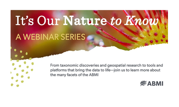 It's our nature to know: a webinar series. From taxonomic discoveries and geospatial research to tools and platforms that bring the data to life - join us to learn more about the many facets of the ABMI.