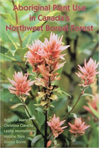 Aboriginal Plant Use in Canada’s Northwest Boreal Forest